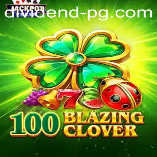 Descubra o Mundo de 100BlazingClover: Um Guia Completo e Atualizado